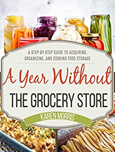 A Year Without the Grocery Store